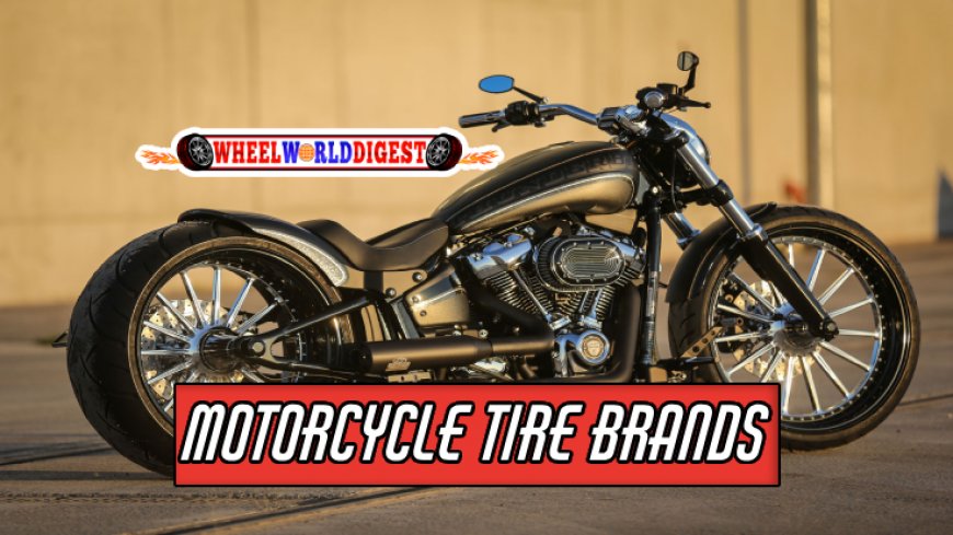 Motorcycle Tires Brands - Choosing the Right One