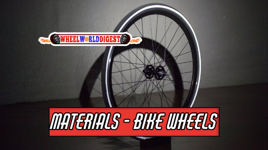 Understanding Different Materials in Bike Wheels