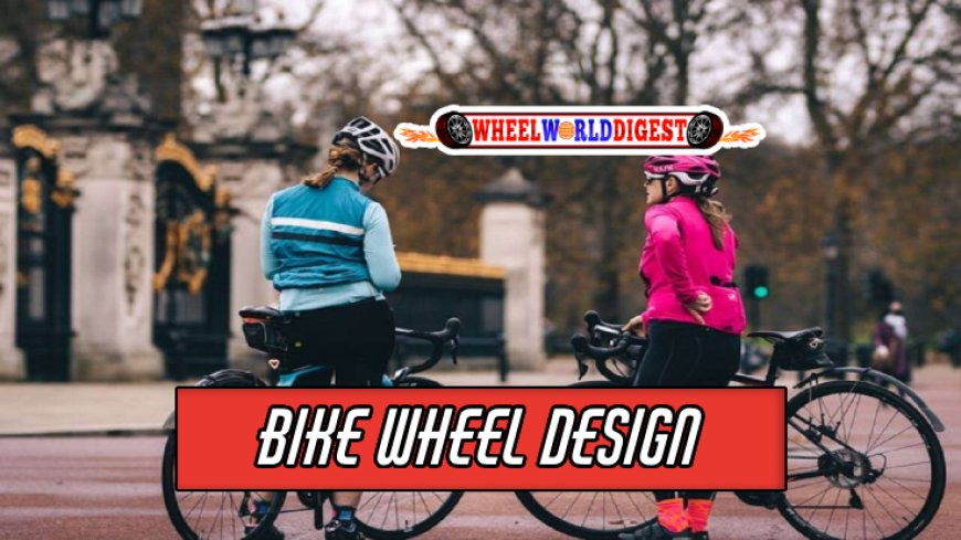 A Closer Look At Bike Wheel Design
