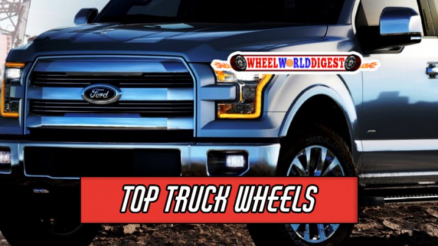 Top 5 Most Impressive Truck Wheels For Increased Performance